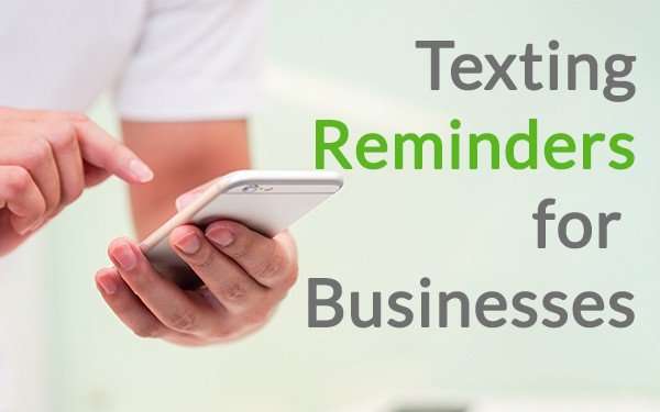 Texting reminders for business