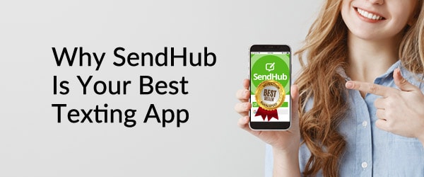 Why SendHub Is Your Best Texting App